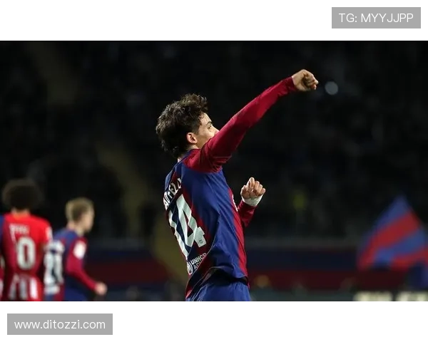 菲利克斯巴萨高光表现是否预示状态回归